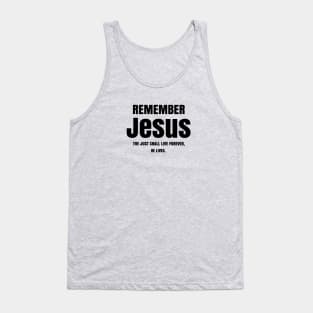 Remember Jesus and Live Forever Tank Top